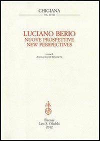 Nuove prospettive-New Perspectives. Ediz. bilingue - Luciano Berio - Libro Olschki 2012, Chigiana | Libraccio.it