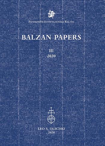 Balzan Papers (2020). Vol. 3  - Libro Olschki 2020 | Libraccio.it