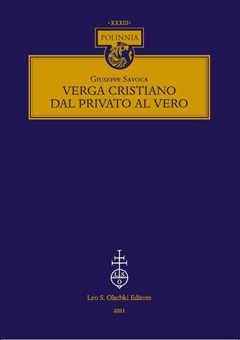 Verga cristiano, dal privato al vero - Giuseppe Savoca - Libro Olschki 2021, Polinnia | Libraccio.it