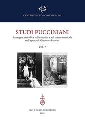 Studi pucciniani. Rassegna sulla musica e sul teatro musicale nell'epoca di Giacomo Puccini. Vol. 7