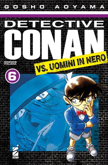 Detective Conan vs uomini in nero. Vol. 6 - Gosho Aoyama - Libro Star Comics 2021 | Libraccio.it
