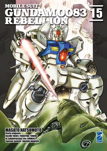 Rebellion. Mobile suit Gundam 0083. Vol. 15 - Masato Natsumoto, Hajime Yatate, Yoshiyuki Tomino - Libro Star Comics 2021, Gundam universe | Libraccio.it