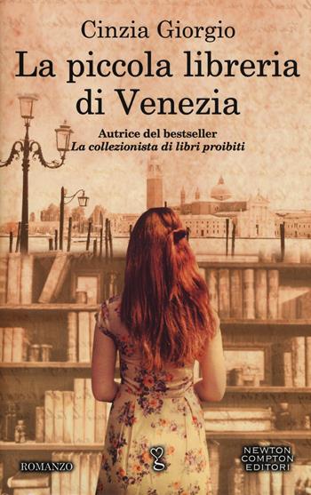 La piccola libreria di Venezia - Cinzia Giorgio - Libro Newton Compton Editori 2017, Anagramma | Libraccio.it