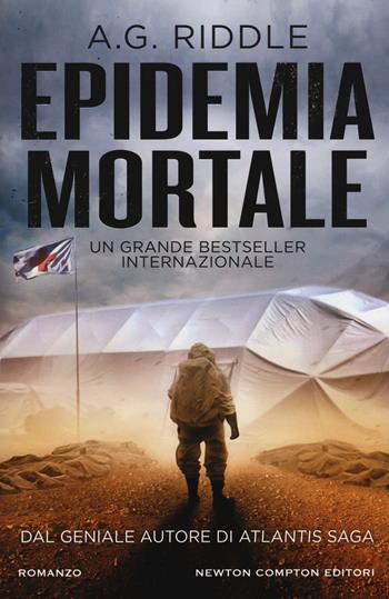 Epidemia mortale - A. G. Riddle - Libro Newton Compton Editori 2017, Nuova narrativa Newton | Libraccio.it