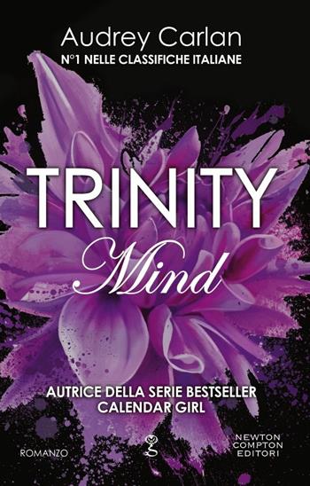 Mind. Trinity - Audrey Carlan - Libro Newton Compton Editori 2018, Anagramma | Libraccio.it