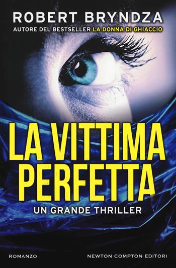 La vittima perfetta - Robert Bryndza - Libro Newton Compton Editori 2018, Nuova narrativa Newton | Libraccio.it