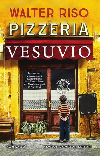 Pizzeria Vesuvio - Walter Riso - Libro Newton Compton Editori 2018, 3.0 | Libraccio.it