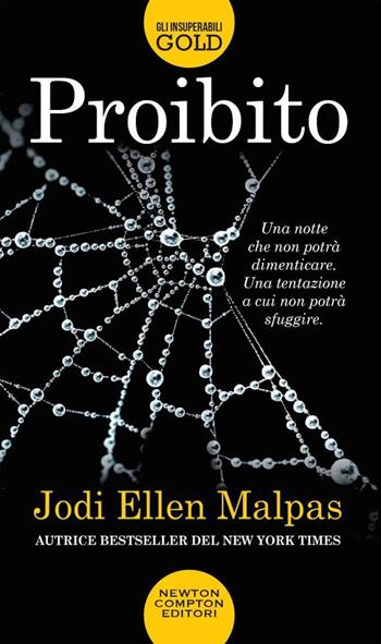 Proibito - Jodi Ellen Malpas - Libro Newton Compton Editori 2019, Gli insuperabili Gold | Libraccio.it