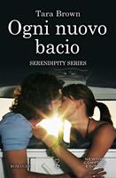 Ogni nuovo bacio. Serendipity series