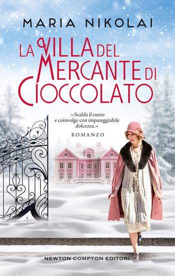 La villa del mercante di cioccolato - Nikolai Maria - Libro Newton Compton Editori 2019, 3.0 | Libraccio.it