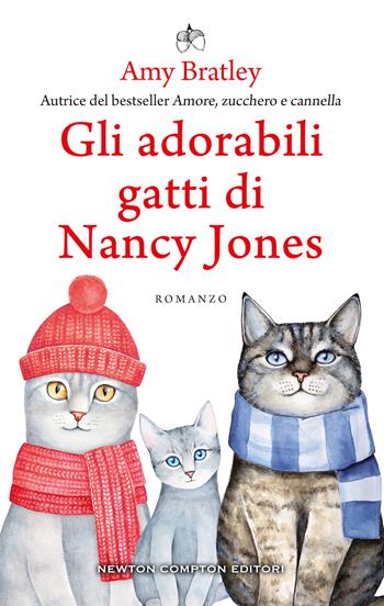 Gli adorabili gatti di Nancy Jones - Amy Bratley - Libro Newton Compton Editori 2019, 3.0 | Libraccio.it