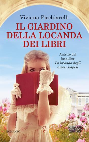 Il giardino della locanda dei libri - Viviana Picchiarelli - Libro Newton Compton Editori 2019, Anagramma | Libraccio.it