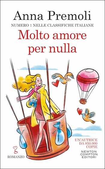 Molto amore per nulla - Anna Premoli - Libro Newton Compton Editori 2020, Anagramma | Libraccio.it