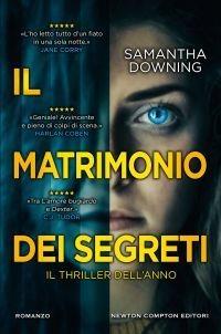 Il matrimonio dei segreti - Samantha Downing - Libro Newton Compton Editori 2020, Nuova narrativa Newton | Libraccio.it
