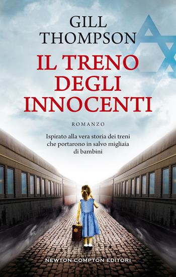 Il treno degli innocenti - Gill Thompson - Libro Newton Compton Editori 2020, 3.0 | Libraccio.it