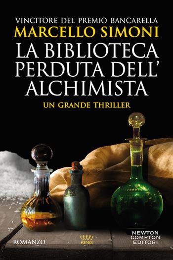 La biblioteca perduta dell'alchimista - Marcello Simoni - Libro Newton Compton Editori 2020, King | Libraccio.it