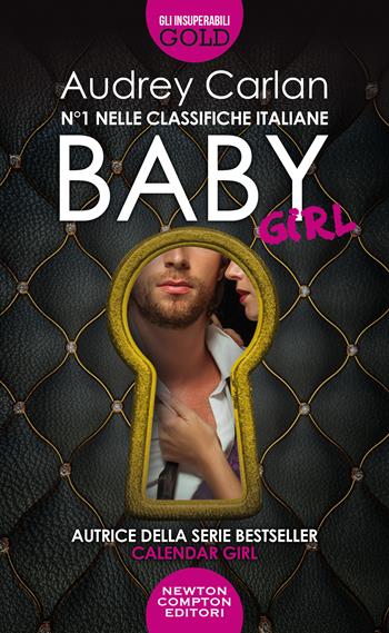 Baby girl - Audrey Carlan - Libro Newton Compton Editori 2020, Gli insuperabili Gold | Libraccio.it