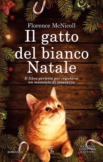 Il gatto del bianco Natale - Florence McNicoll - Libro Newton Compton Editori 2020, Anagramma | Libraccio.it