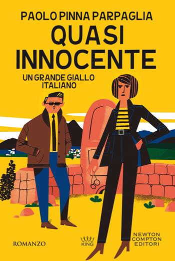 Quasi innocente - Paolo Pinna Parpaglia - Libro Newton Compton Editori 2021, King | Libraccio.it