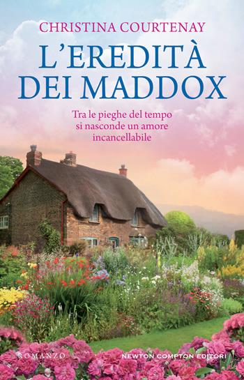 L' eredità dei Maddox - Christina Courtenay - Libro Newton Compton Editori 2022, 3.0 | Libraccio.it