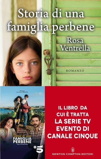 Storia di una famiglia perbene - Rosa Ventrella - Libro Newton Compton Editori 2021, 3.0 | Libraccio.it