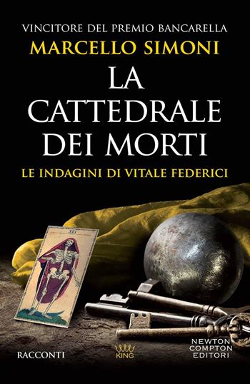La cattedrale dei morti. Le indagini di Vitale Federici - Marcello Simoni - Libro Newton Compton Editori 2022, King | Libraccio.it