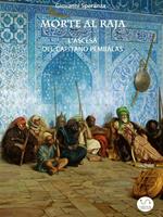 L'ascesa del capitano Pembalas. Morte al Raja