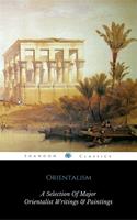   Orientalism: A Selection Of Classic Orientalist Paintings And Writings (Golden Deer Classics)