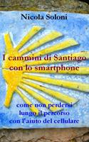   I cammini di Santiago con lo smartphone: come non perdersi lungo il percorso con l'aiuto del cellulare