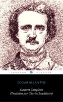   Œuvres Complètes d'Edgar Allan Poe (Traduites par Charles Baudelaire) (Avec Annotations) (ShandonPress)
