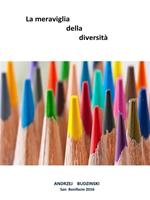   La meraviglia della diversit&agrave;