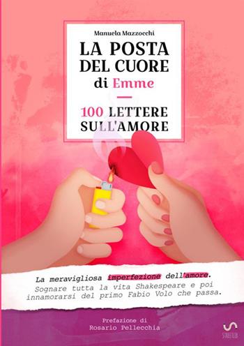 La posta del cuore di Emme. 100 lettere sull'amore - Manuela Mazzocchi - Libro StreetLib 2017 | Libraccio.it