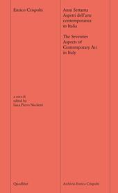 Anni settanta. Aspetti dell'arte contemporanea in Italia-The seventies. Aspects of contemporary art of Italy