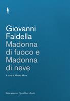   Madonna di fuoco e Madonna di neve