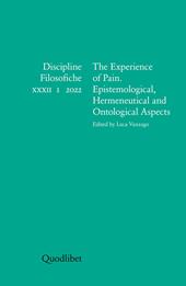 Discipline filosofiche. Ediz. italiana, francese, inglese e spagnola (2022). Vol. 1: experience of pain. Epistemological, hermeneutical and ontological aspects, The.