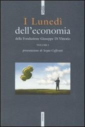 I lunedì dell'economia della Fondazione Giuseppe di Vittorio. Vol. 1
