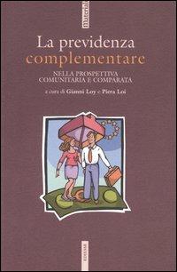 La previdenza complementare nella prospettiva comunitaria e comparata  - Libro Futura 2004, Materiali | Libraccio.it