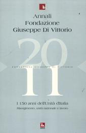 Annali Fondazione Giuseppe Di Vittorio (2011). Vol. 11: I 150 anni dell'unità d'Italia. Risorgimento, unità nazionale e lavoro.