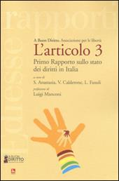 L' articolo 3. Primo rapporto sullo stato dei diritti in Italia
