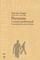 Prevenire i tumori professionali. Una priorità per la salute sul lavoro