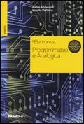 L' elettronica. Vol. 1: Programmabile e analogica. - Enrico Ambrosini, Ippolito Perlasca, Renzo Lorenzi - Libro Tramontana 2010 | Libraccio.it