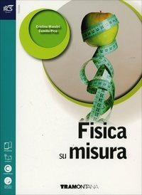 Fisica su misura. Con espansione online - Camilla Pico, Cristina Maestri - Libro Tramontana 2014 | Libraccio.it