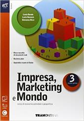 Impresa marketing e mondo. Extrakit-Openbook. Con e-book. Con espansione online. Vol. 3