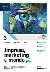 Impresa, marketing e mondo più. Con Quaderno . Con e-book. Con espansione online. Vol. 3