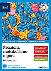 Reazioni metabolismo e geni. Con Organica e Fascicolo covid-19. Con e-book. Con espansione online