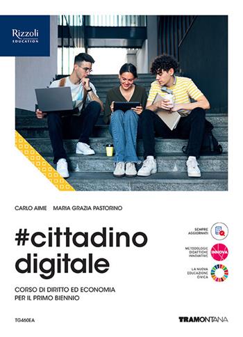 #cittadinodigitale. Vol. unico. Con e-book. Con espansione online - Carlo Aime, Maria Grazia Pastorino - Libro Tramontana 2023 | Libraccio.it