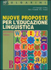 Nuove proposte per l'educazione linguistica. Corso di grammatica italiana. Tomo B. - G. Pietro Donegà, Pietro Piva, M. A. Tondelli - Libro Bulgarini 1998 | Libraccio.it