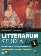 Litterarum studia. Con espansione online. Vol. 1: Dalle origini all'età della Repubblica.