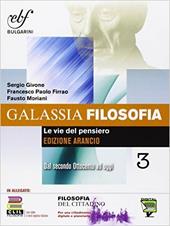 Galassia filosofia. Ediz. arancio. Con e-book. Con espansione online. Vol. 3
