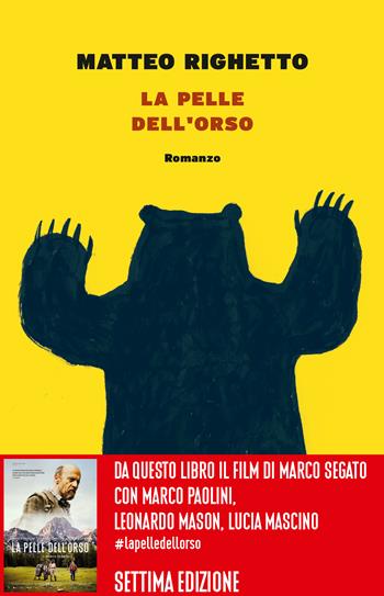 La pelle dell'orso - Matteo Righetto - Libro Guanda 2013, Narratori della Fenice | Libraccio.it